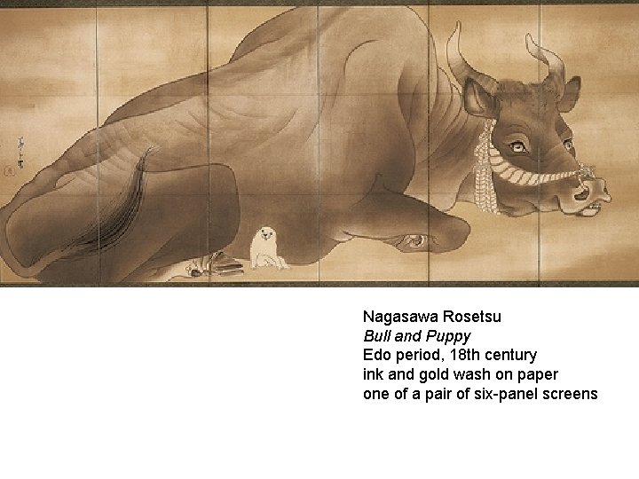 Nagasawa Rosetsu Bull and Puppy Edo period, 18 th century ink and gold wash