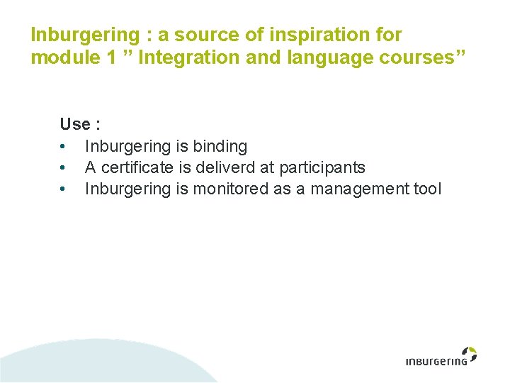 Inburgering : a source of inspiration for module 1 ” Integration and language courses”