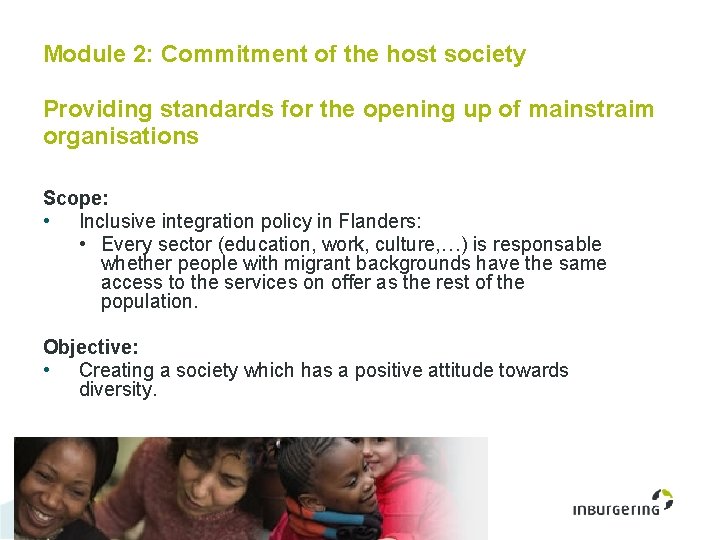 Module 2: Commitment of the host society Providing standards for the opening up of