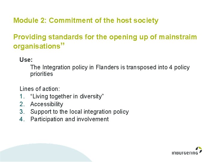 Module 2: Commitment of the host society Providing standards for the opening up of