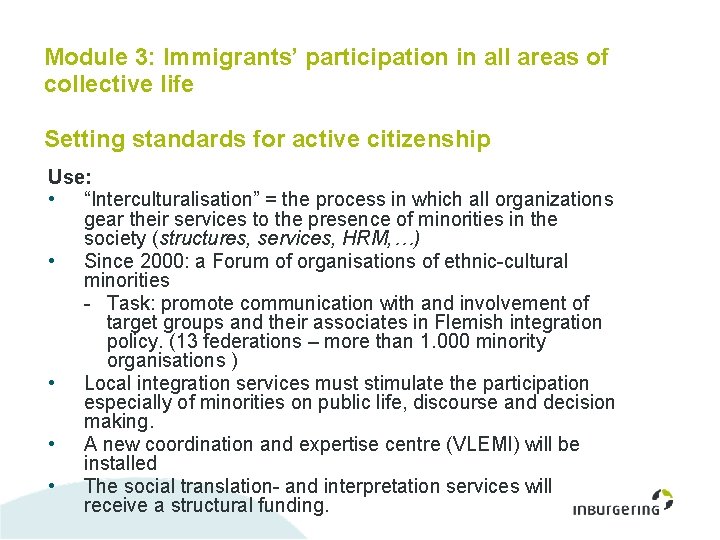 Module 3: Immigrants’ participation in all areas of collective life Setting standards for active