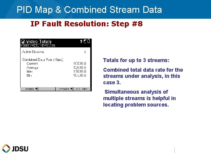 PID Map & Combined Stream Data IP Fault Resolution: Step #8 Totals for up