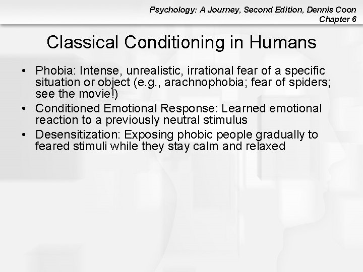 Psychology: A Journey, Second Edition, Dennis Coon Chapter 6 Classical Conditioning in Humans •