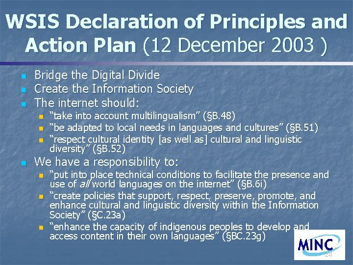 WSIS Declaration of Principles and Action Plan (12 December 2003 ) n n n