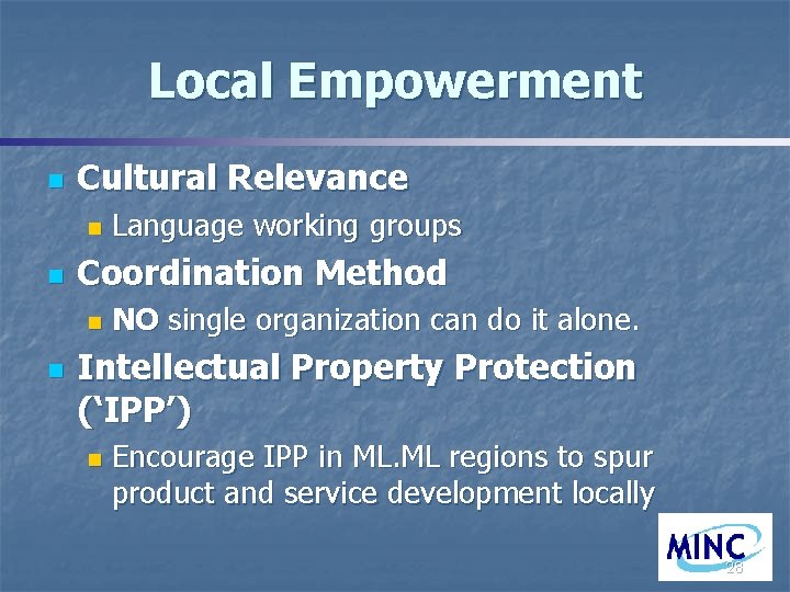 Local Empowerment n Cultural Relevance n n Coordination Method n n Language working groups