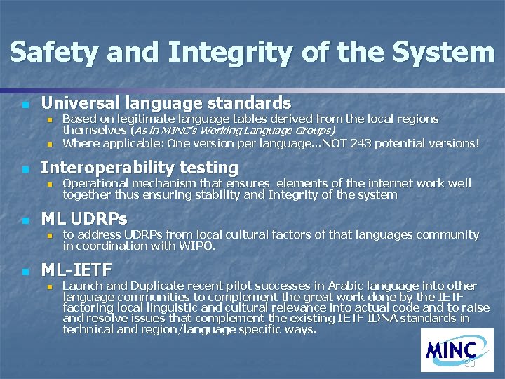 Safety and Integrity of the System n Universal language standards n n n Interoperability