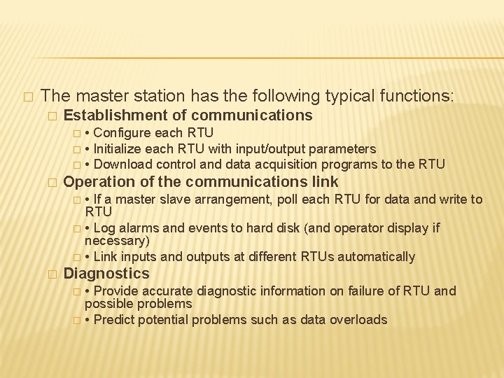 � The master station has the following typical functions: � Establishment of communications •