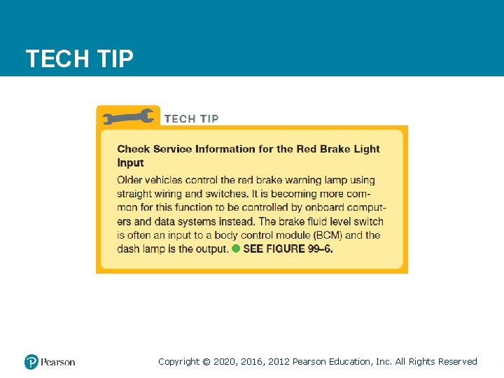TECH TIP Copyright © 2020, 2016, 2012 Pearson Education, Inc. All Rights Reserved TECH TIP Copyright © 2020, 2016, 2012 Pearson Education, Inc. All Rights Reserved