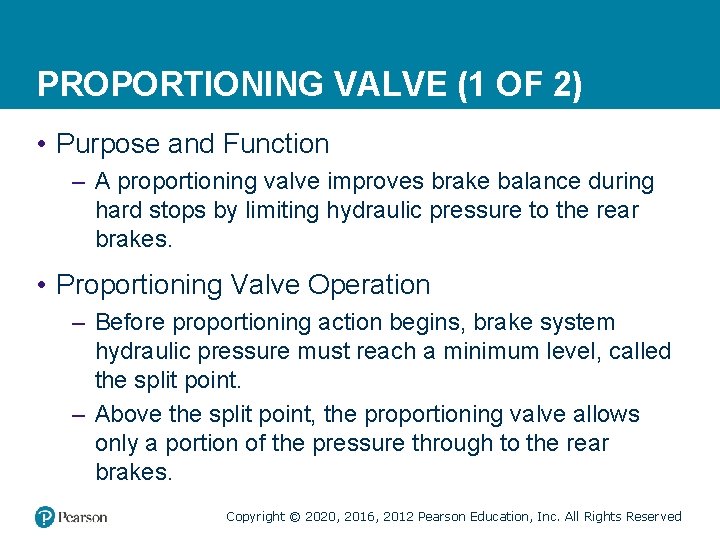 PROPORTIONING VALVE (1 OF 2) • Purpose and Function – A proportioning valve improves PROPORTIONING VALVE (1 OF 2) • Purpose and Function – A proportioning valve improves