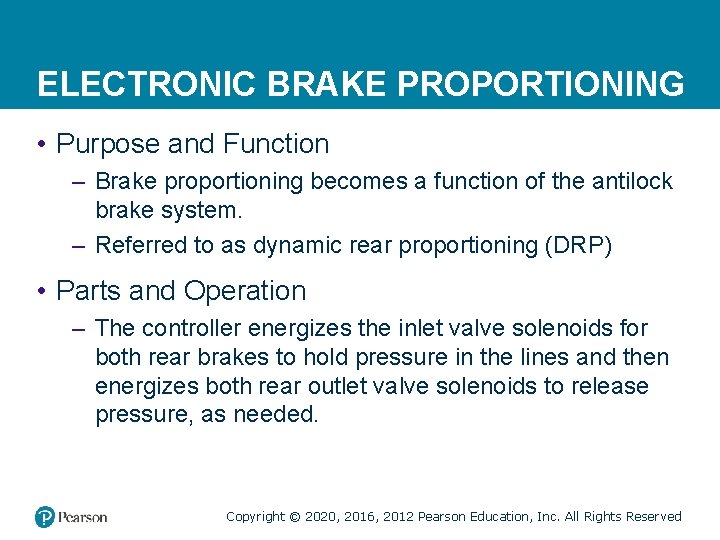 ELECTRONIC BRAKE PROPORTIONING • Purpose and Function – Brake proportioning becomes a function of ELECTRONIC BRAKE PROPORTIONING • Purpose and Function – Brake proportioning becomes a function of