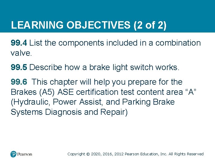 LEARNING OBJECTIVES (2 of 2) 99. 4 List the components included in a combination LEARNING OBJECTIVES (2 of 2) 99. 4 List the components included in a combination
