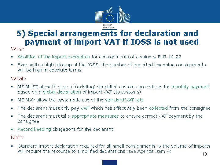 5) Special arrangements for declaration and payment of import VAT if IOSS is not 5) Special arrangements for declaration and payment of import VAT if IOSS is not