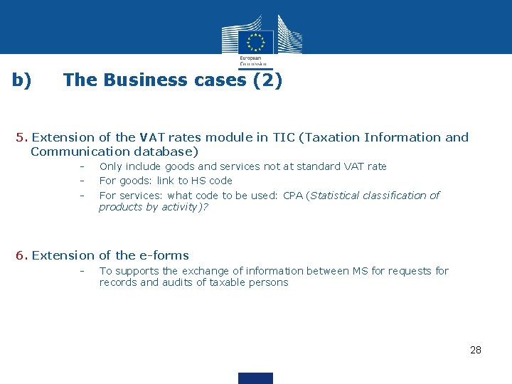 b) The Business cases (2) 5. Extension of the VAT rates module in TIC b) The Business cases (2) 5. Extension of the VAT rates module in TIC