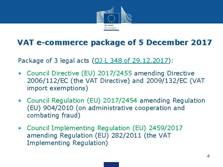 VAT e-commerce package of 5 December 2017 Package of 3 legal acts (OJ L VAT e-commerce package of 5 December 2017 Package of 3 legal acts (OJ L