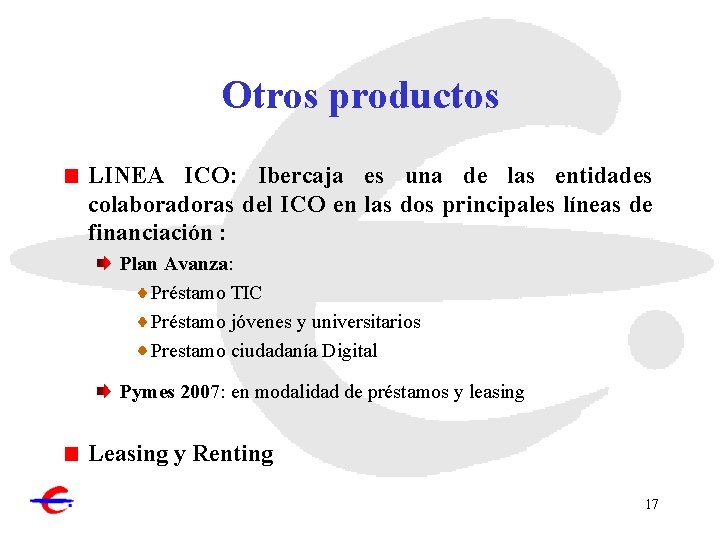 Otros productos LINEA ICO: Ibercaja es una de las entidades colaboradoras del ICO en