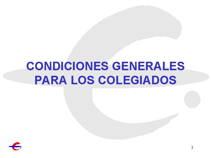 CONDICIONES GENERALES PARA LOS COLEGIADOS 3 