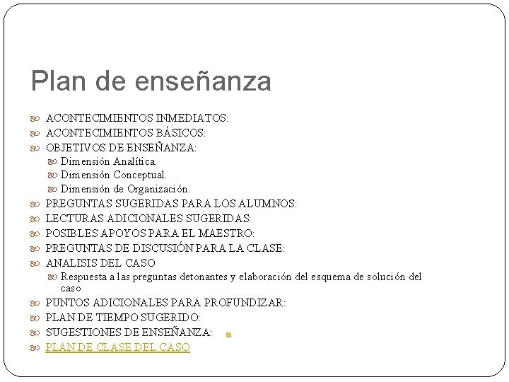 Plan de enseñanza ACONTECIMIENTOS INMEDIATOS: ACONTECIMIENTOS BÁSICOS: OBJETIVOS DE ENSEÑANZA: Dimensión Analítica. Dimensión Conceptual.