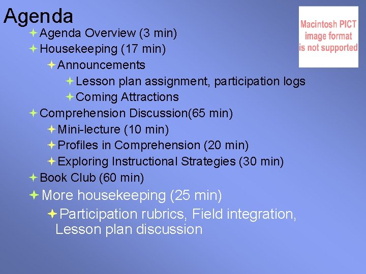 Agenda Overview (3 min) Housekeeping (17 min) Announcements Lesson plan assignment, participation logs Coming