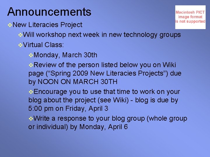 Announcements v. New Literacies Project v. Will workshop next week in new technology groups