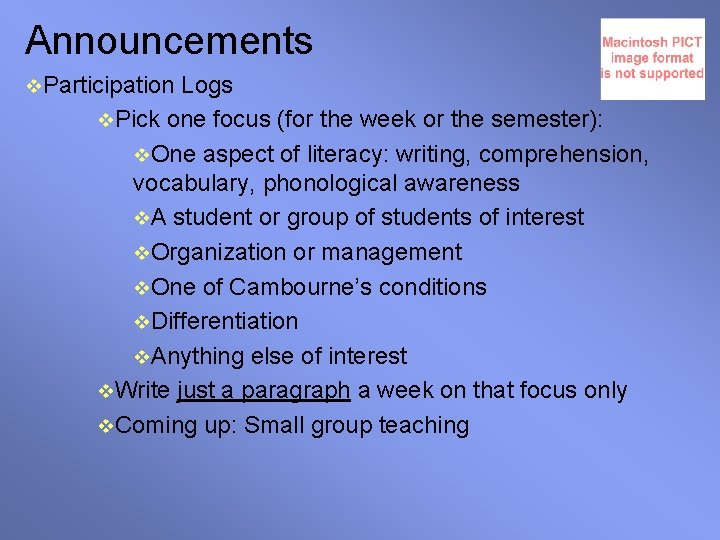 Announcements v. Participation Logs v. Pick one focus (for the week or the semester):