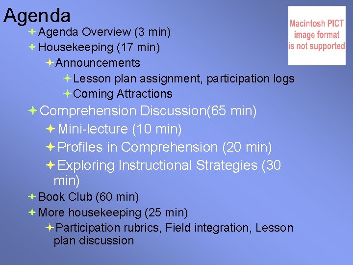 Agenda Overview (3 min) Housekeeping (17 min) Announcements Lesson plan assignment, participation logs Coming