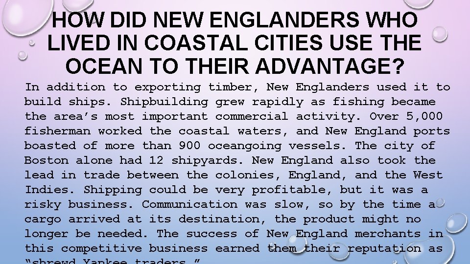 HOW DID NEW ENGLANDERS WHO LIVED IN COASTAL CITIES USE THE OCEAN TO THEIR