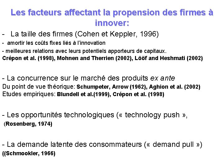Les facteurs affectant la propension des firmes à innover: - La taille des firmes