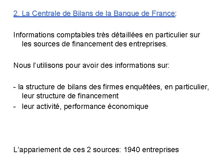 2. La Centrale de Bilans de la Banque de France: de la Banque de