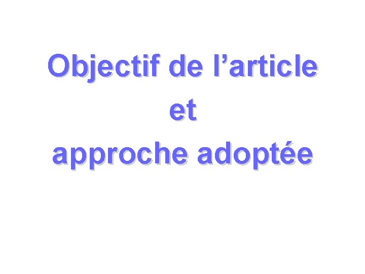 Objectif de l’article et approche adoptée 