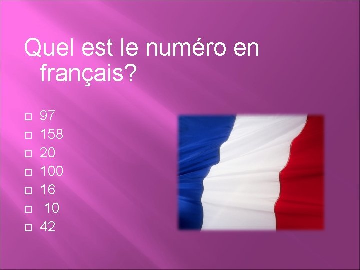 Quel est le numéro en français? 97 158 20 100 16 10 42 