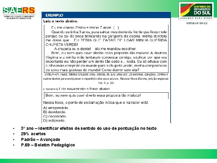  • • 3º ano – Identificar efeitos de sentido do uso de pontuação