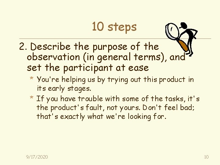 10 steps 2. Describe the purpose of the observation (in general terms), and set