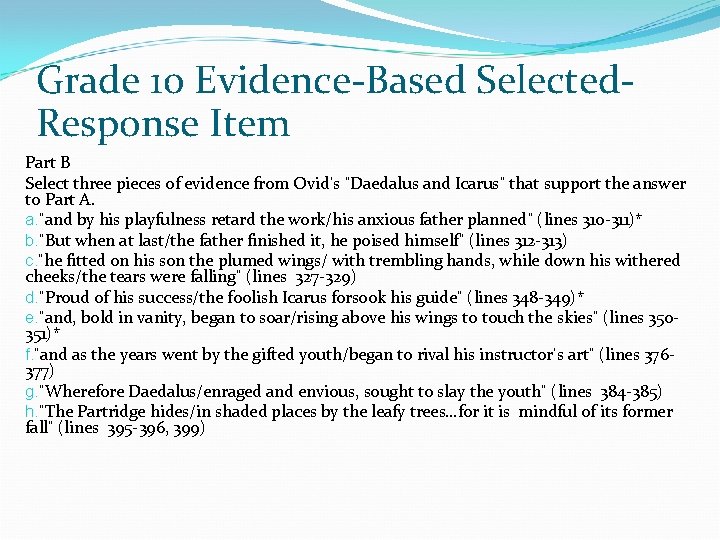 Grade 10 Evidence-Based Selected. Response Item Part B Select three pieces of evidence from