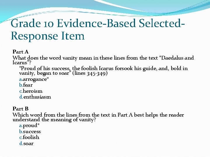 Grade 10 Evidence-Based Selected. Response Item Part A What does the word vanity mean