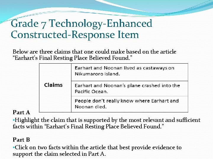 Grade 7 Technology-Enhanced Constructed-Response Item Below are three claims that one could make based