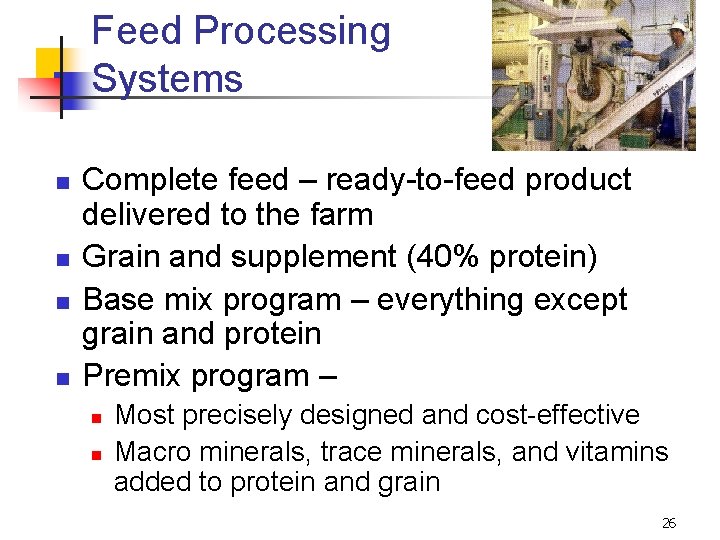 Feed Processing Systems n n Complete feed – ready-to-feed product delivered to the farm