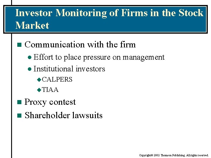 Investor Monitoring of Firms in the Stock Market n Communication with the firm Effort