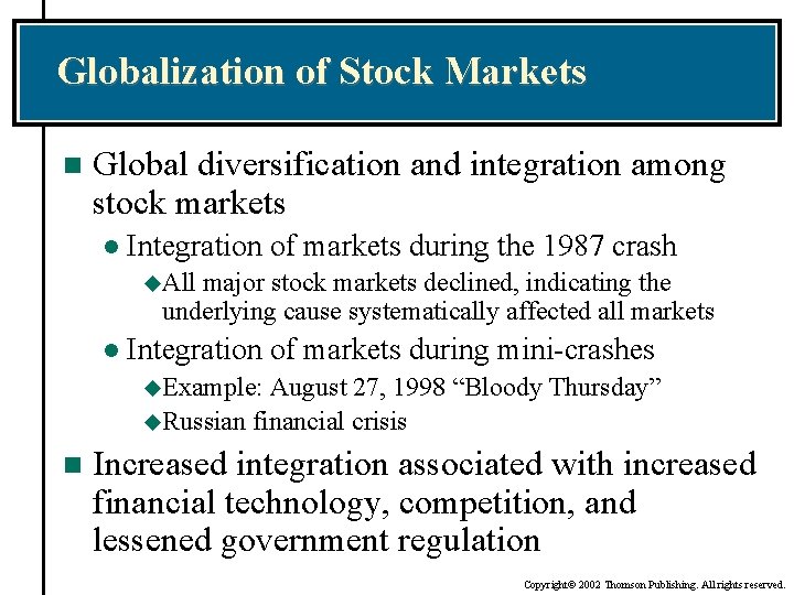 Globalization of Stock Markets n Global diversification and integration among stock markets l Integration