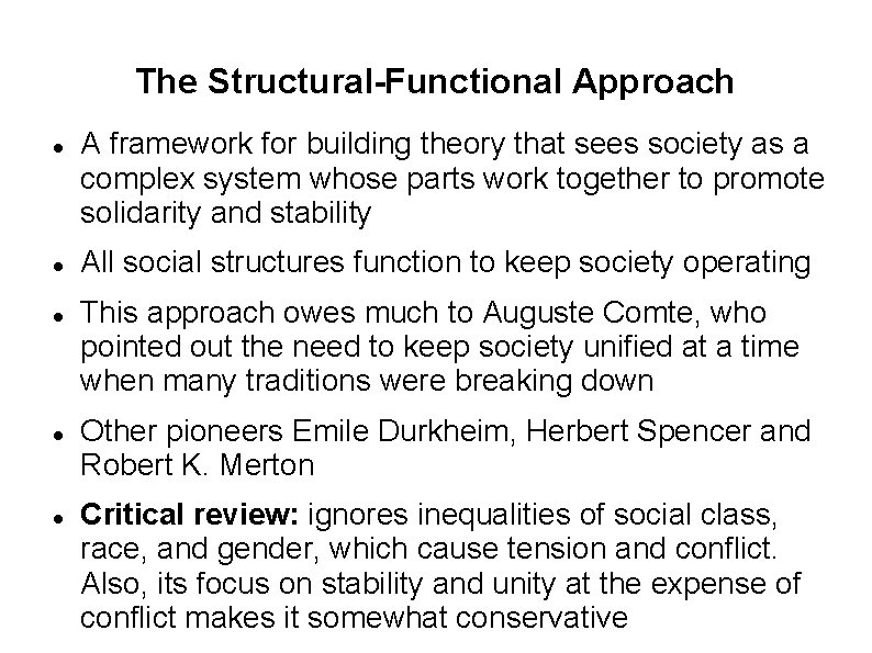 The Structural-Functional Approach A framework for building theory that sees society as a complex