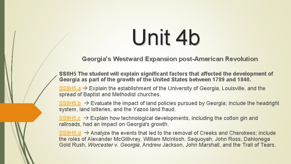 Unit 4 b Georgia’s Westward Expansion post-American Revolution SS 8 H 5 The student