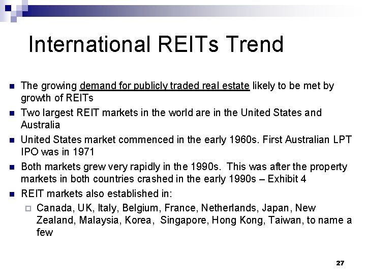 International REITs Trend n n n The growing demand for publicly traded real estate