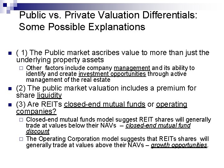 Public vs. Private Valuation Differentials: Some Possible Explanations n ( 1) The Public market