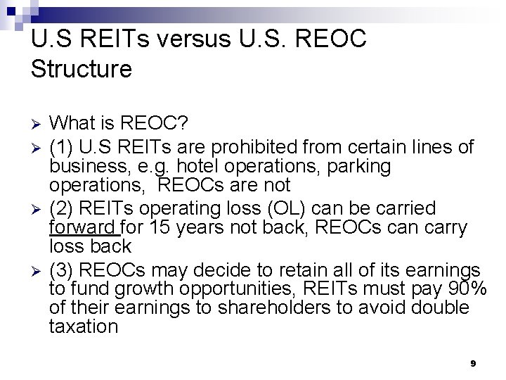 U. S REITs versus U. S. REOC Structure Ø Ø What is REOC? (1)