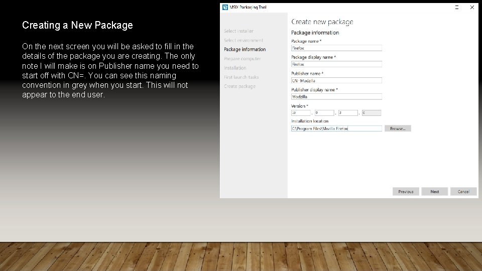 Creating a New Package On the next screen you will be asked to fill