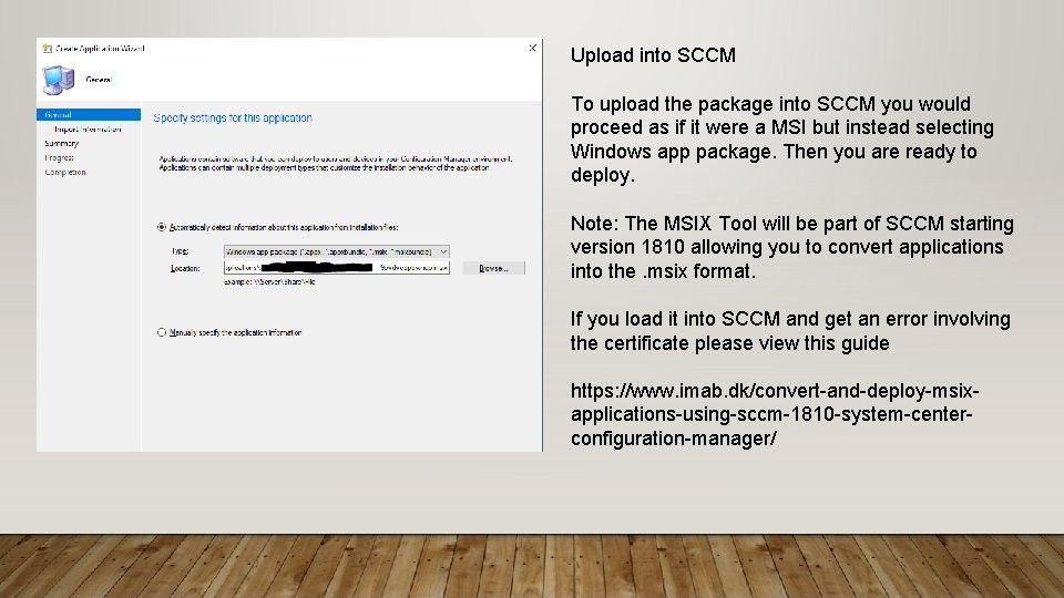 Upload into SCCM To upload the package into SCCM you would proceed as if