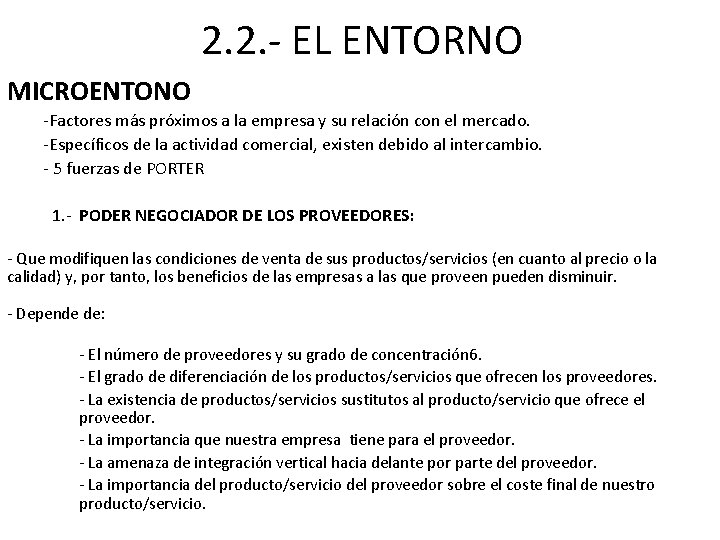 2. 2. - EL ENTORNO MICROENTONO -Factores más próximos a la empresa y su