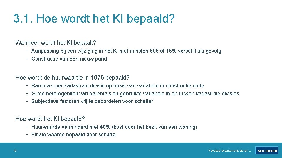 3. 1. Hoe wordt het KI bepaald? Wanneer wordt het KI bepaalt? • Aanpassing