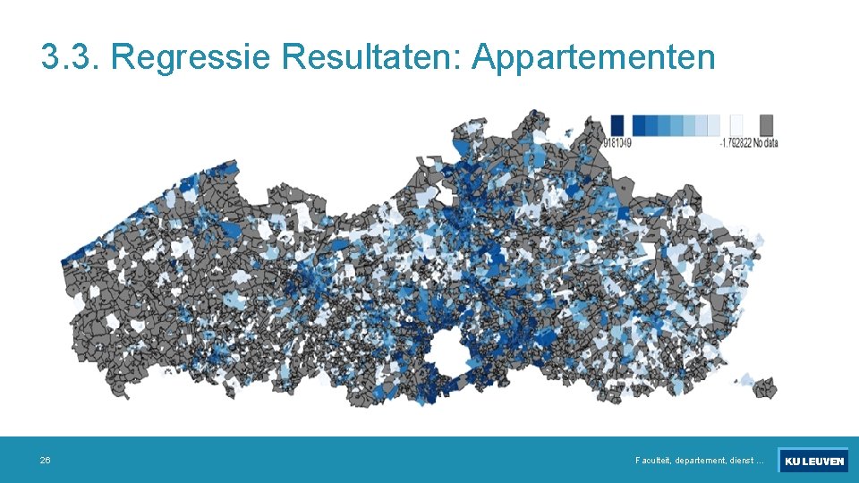 3. 3. Regressie Resultaten: Appartementen 26 Faculteit, departement, dienst … 