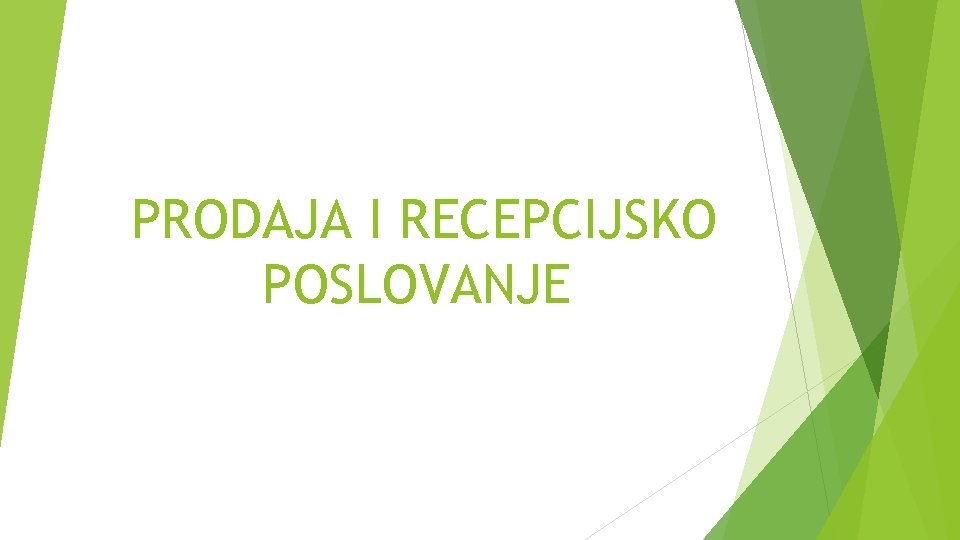 PRODAJA I RECEPCIJSKO POSLOVANJE 