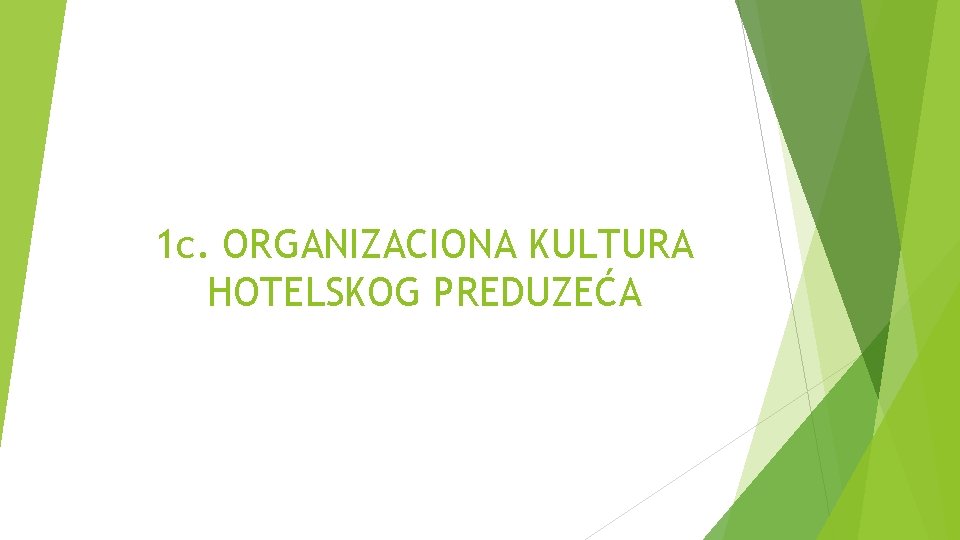 1 c. ORGANIZACIONA KULTURA HOTELSKOG PREDUZEĆA 